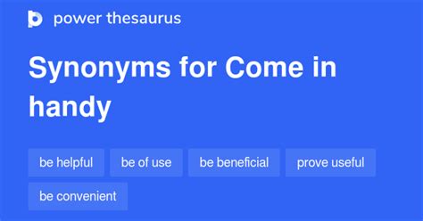 comes in handy synonym.